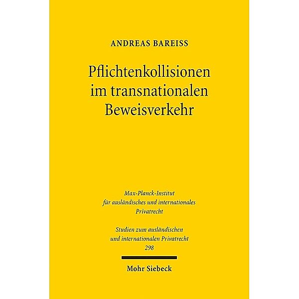 Pflichtenkollisionen im transnationalen Beweisverkehr, Andreas Bareiß