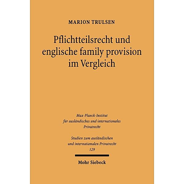 Pflichtteilsrecht und englische family provision im Vergleich, Marion Trulsen
