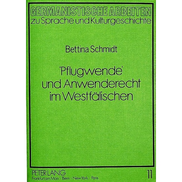 'Pflugwende' und Anwenderecht im Westfälischen, Bettina Schmidt