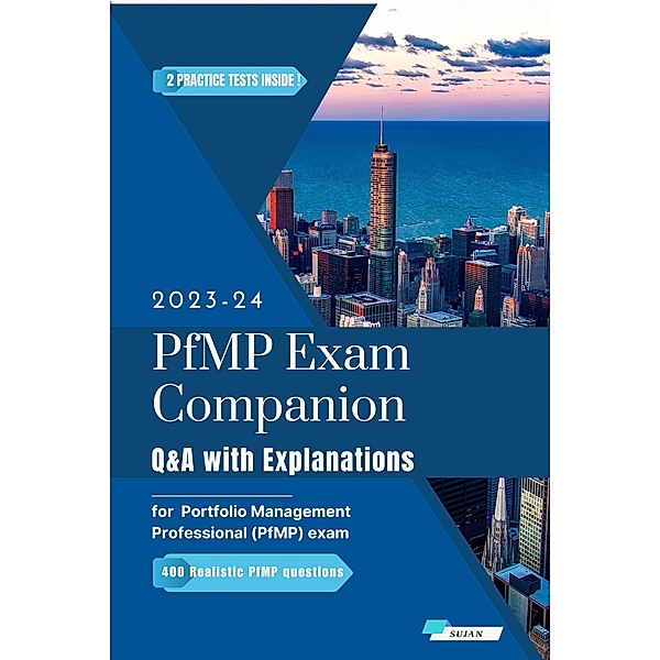 PfMP Exam Companion: Q&A with Explanations, Sujan