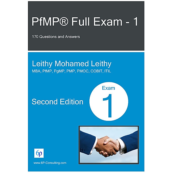 PfMP® Full Exam: 1: 170 Questions and Answers, Leithy Mohamed Leithy