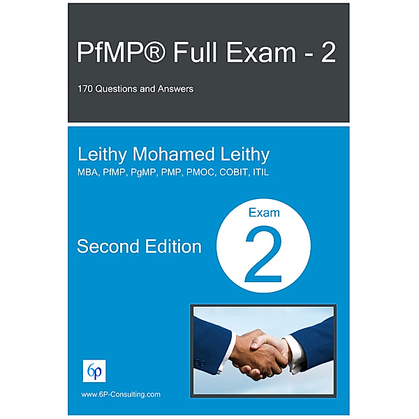 PfMP® Full Exam: 2:170 Questions and Answers, Leithy Mohamed Leithy