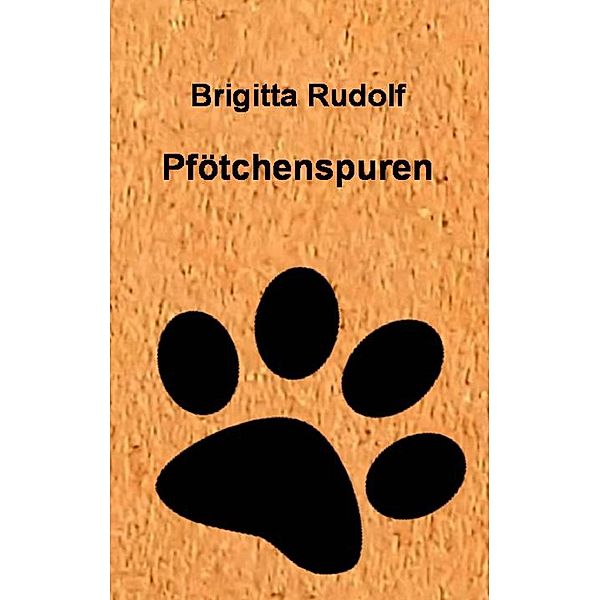 Pfötchenspuren, Brigitta Rudolf