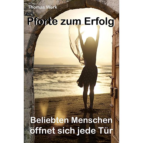 Pforte zum Erfolg, Thomas Werk