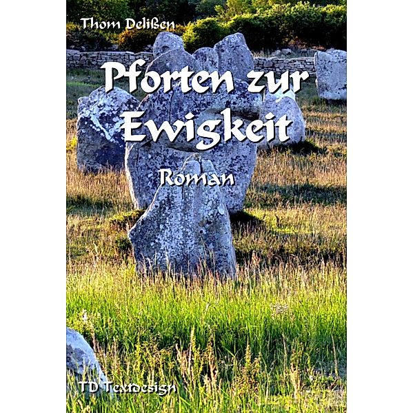 Pforten zur Ewigkeit, Thom Delißen