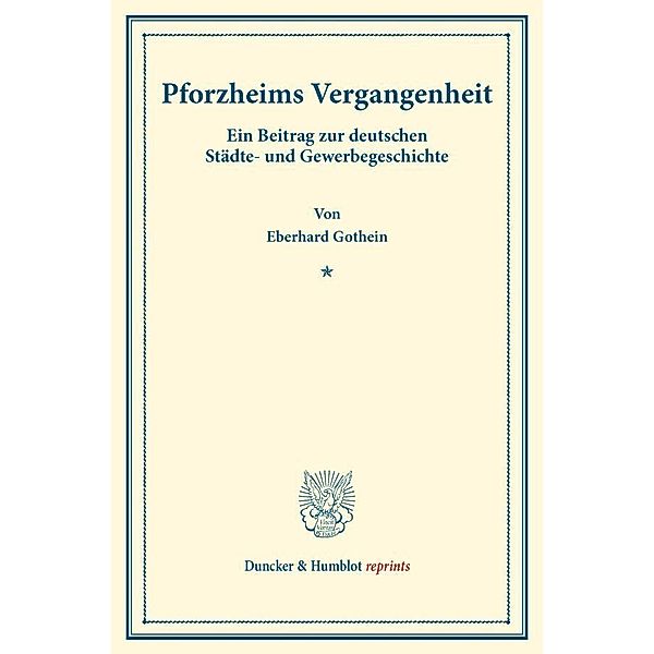 Pforzheims Vergangenheit., Eberhard Gothein
