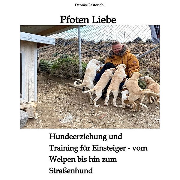 Pfoten Liebe, Dennis Gasterich