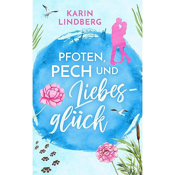 Pfoten, Pech und Liebesglück / Es ist einfach Liebe Bd.1, Karin Lindberg