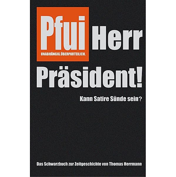 Pfui Herr Präsident!, Thomas Herrmann