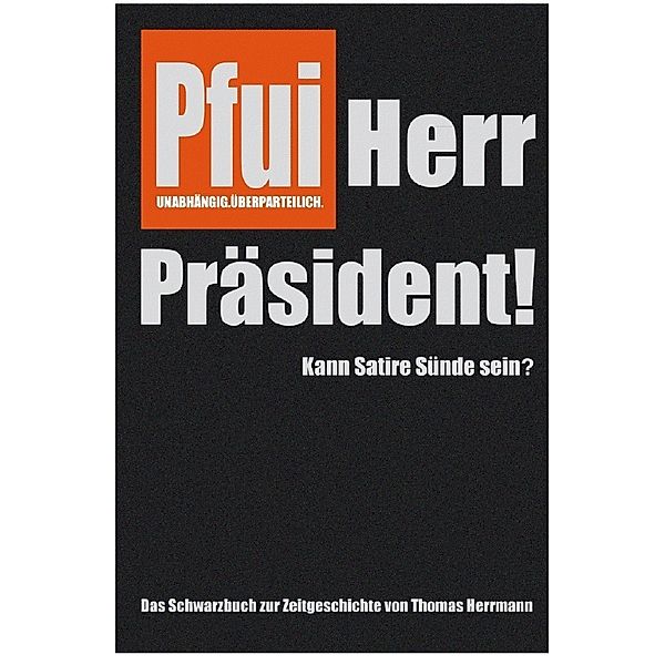 Pfui Herr Präsident!, Thomas Herrmann