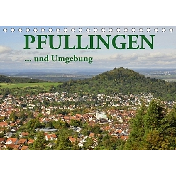 Pfullingen ... und Umgebung (Tischkalender 2017 DIN A5 quer), GUGIGEI