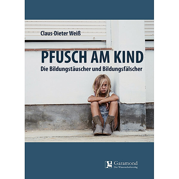 Pfusch am Kind, Claus-Dieter Weiß