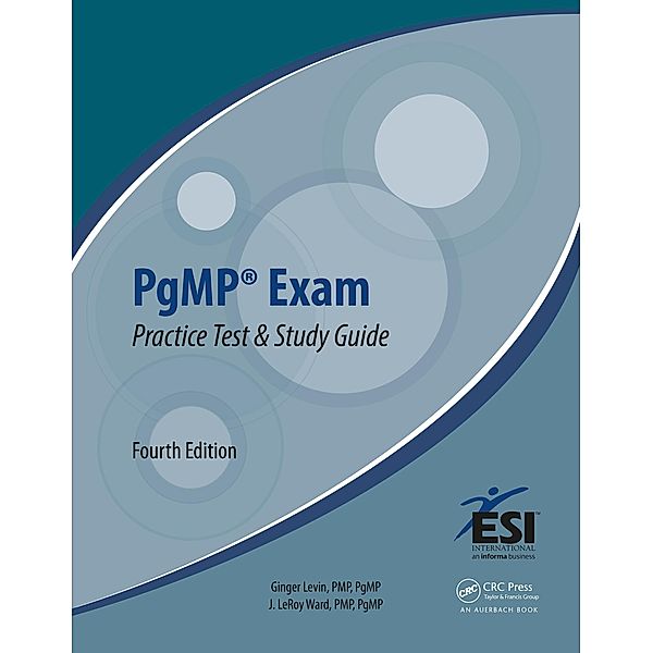 PgMP Exam Practice Test and Study Guide, Ginger Levin, J. LeRoy Ward