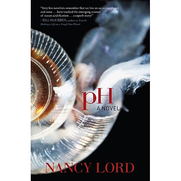 pH: A Novel, Nancy Lord