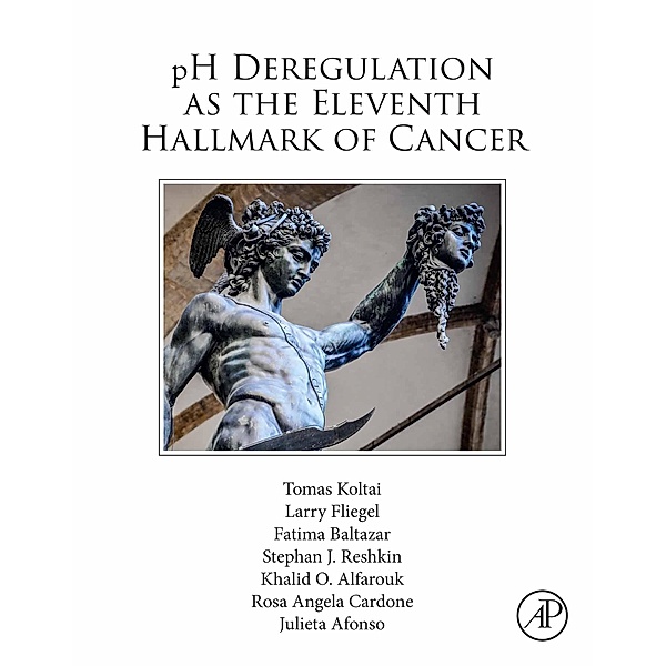 pH Deregulation as the Eleventh Hallmark of Cancer, Tomas Koltai, Larry Fliegel, Stephan J. Reshkin, Fatima Baltazar, Rosa Angela Cardone, Khalid Omer Alfarouk, Julieta Afonso