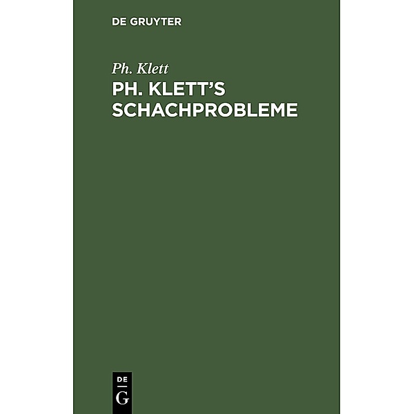 Ph. Klett's Schachprobleme, Ph. Klett