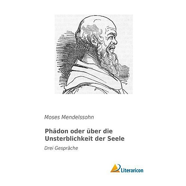 Phädon oder über die Unsterblichkeit der Seele, Moses Mendelssohn
