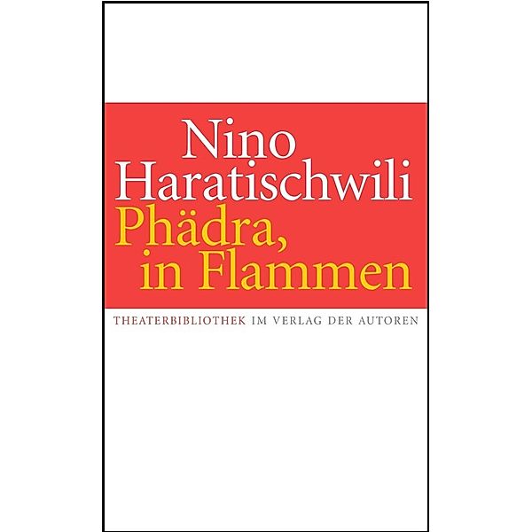 Phädra, in Flammen, Nino Haratischwili