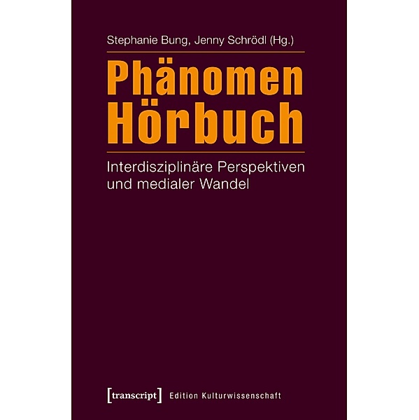 Phänomen Hörbuch / Edition Kulturwissenschaft Bd.95