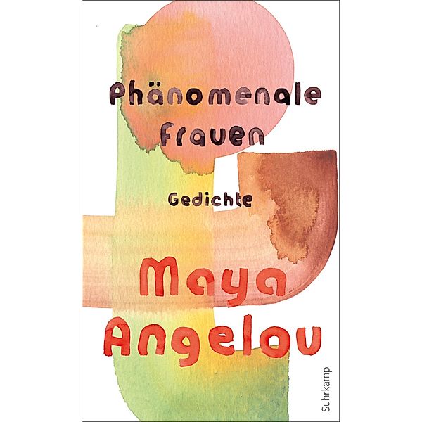 Phänomenale Frauen / suhrkamp taschenbücher Allgemeine Reihe Bd.5098, Maya Angelou