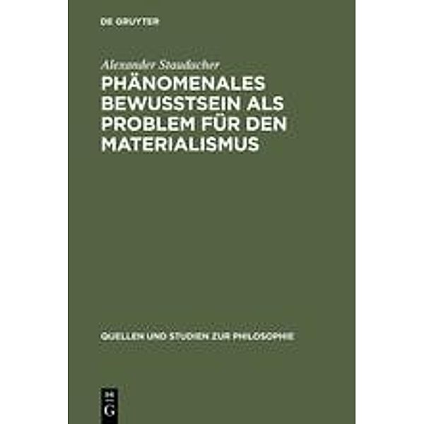 Phänomenales Bewußtsein als Problem für den Materialismus, Alexander Staudacher