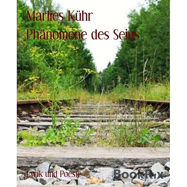 Phänomene des Seins, Marlies Kühr