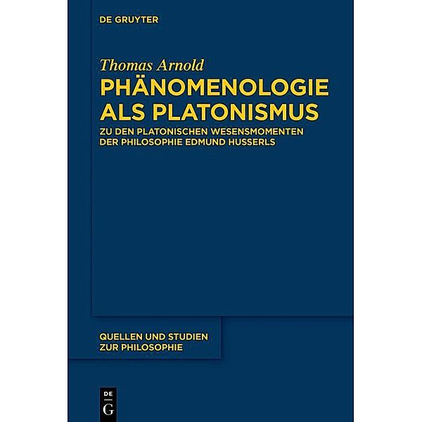 Phänomenologie als Platonismus / Quellen und Studien zur Philosophie Bd.133, Thomas Arnold