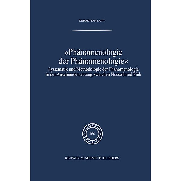 Phänomenologie der Phänomenologie / Phaenomenologica Bd.166, Sebastian Luft