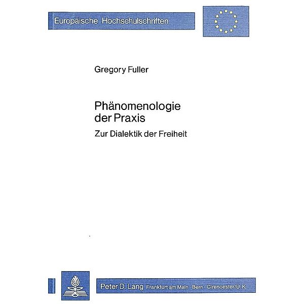 Phänomenologie der Praxis, Gregory Fuller