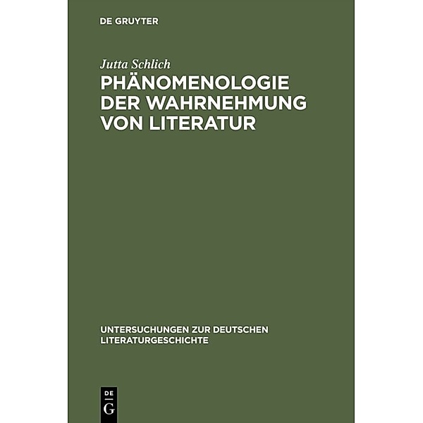 Phänomenologie der Wahrnehmung von Literatur, Jutta Schlich