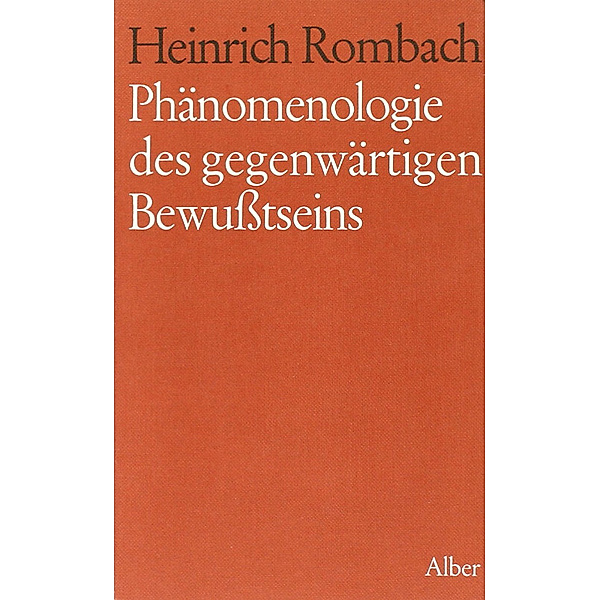Phänomenologie des gegenwärtigen Bewusstseins, Heinrich Rombach