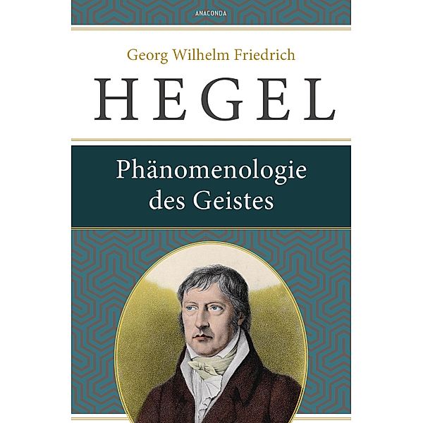 Phänomenologie des Geistes, Georg Wilhelm Friedrich Hegel