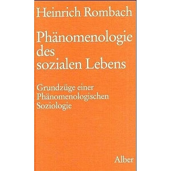 Phänomenologie des sozialen Lebens, Heinrich Rombach