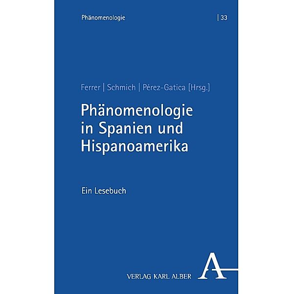 Phänomenologie in Spanien und Hispanoamerika / Phänomenologie Bd.33