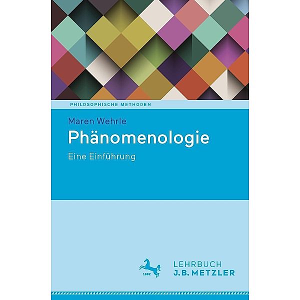 Phänomenologie / Philosophische Methoden, Maren Wehrle