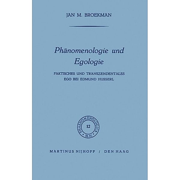 Phänomenologie und Egologie / Phaenomenologica Bd.12