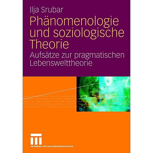 Phänomenologie und soziologische Theorie, Ilja Srubar