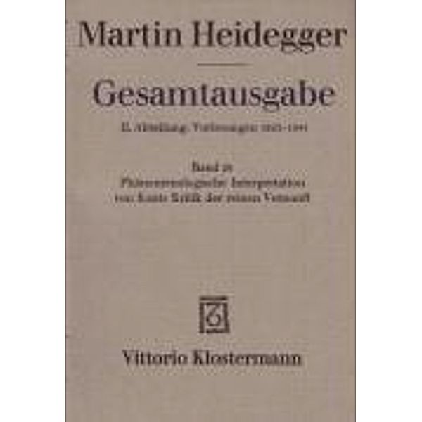 Phänomenologische Interpretation von Kants Kritik der reinen Vernunft (Wintersemester 1927/28), Martin Heidegger