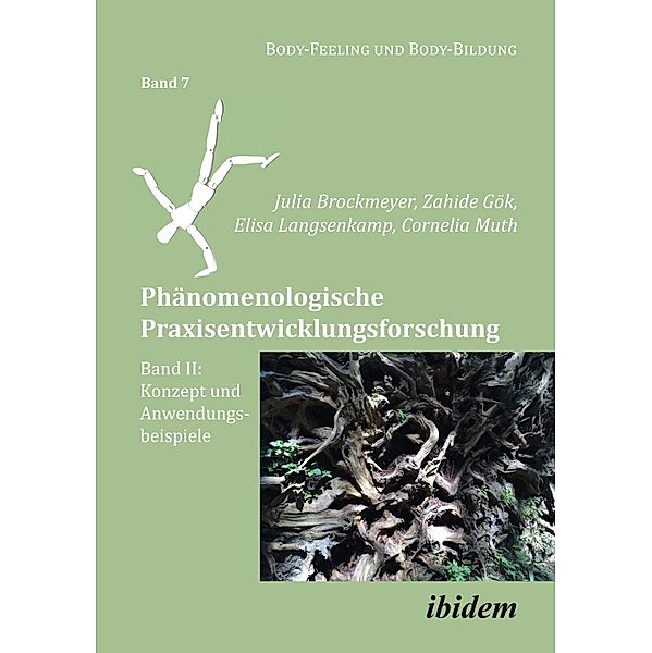 Phänomenologische Praxisentwicklungsforschung Band II, Cornelia Muth, Elisa Langsenkamp, Zahide Gök, Julia Brockmeyer