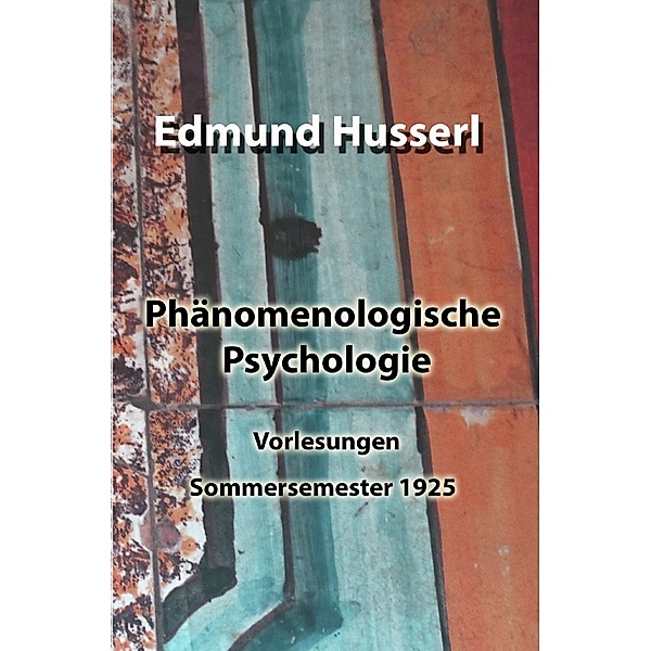 Phänomenologische Psychologie, Edmund Husserl