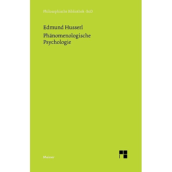 Phänomenologische Psychologie / Philosophische Bibliothek Bd.538, Edmund Husserl