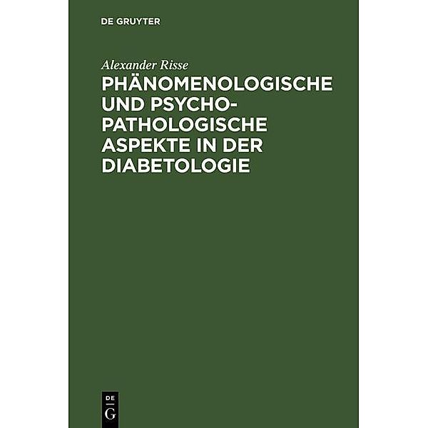 Phänomenologische und psychopathologische Aspekte in der Diabetologie, Alexander Risse