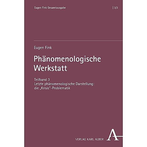 Phänomenologische Werkstatt / Eugen Fink Gesamtausgabe Bd.3.3, Eugen Fink