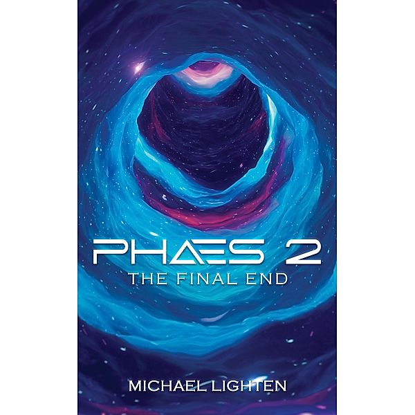 Phaes 2 The Final End, Michael Lighten