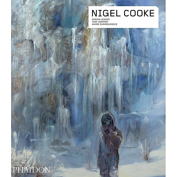 Phaidon Contemporary Artists Series / Nigel Cooke, Marie Darrieussecq, Darian Leader, Tony Godfrey