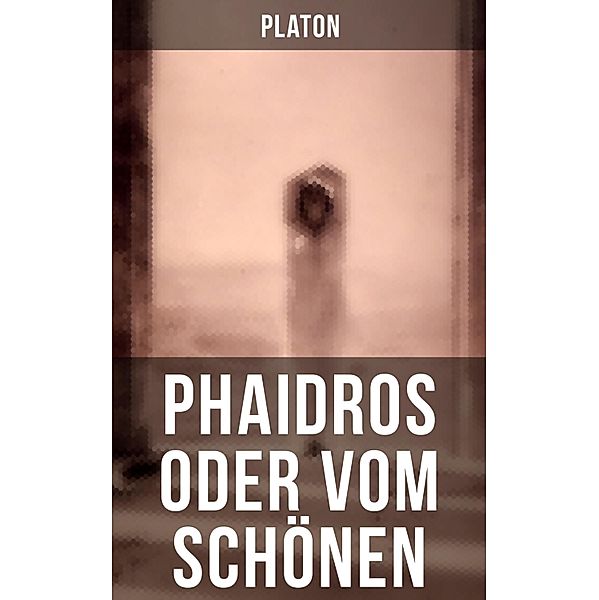 Phaidros oder Vom Schönen, Platon