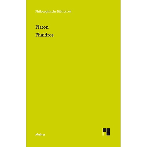 Phaidros / Philosophische Bibliothek Bd.720, Platon