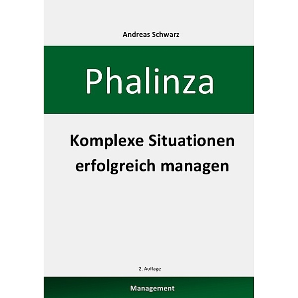 Phalinza - Komplexe Situationen erfolgreich managen, Andreas Schwarz