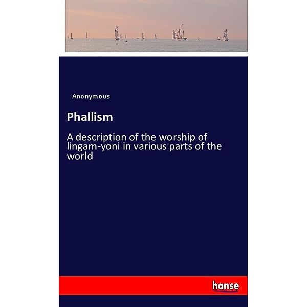 Phallism, Anonym