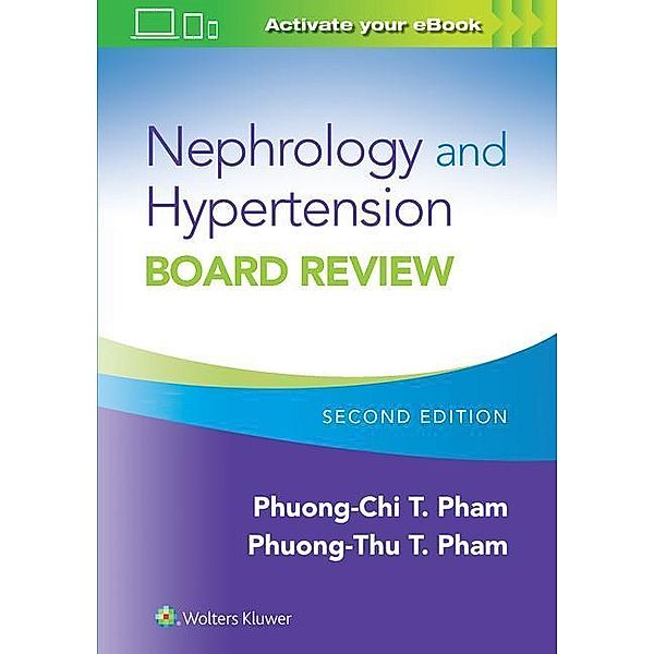 Pham: Nephrology and Hypertension Board Review, Pham Phuong-Chi, Phuong-Thu T. Pham